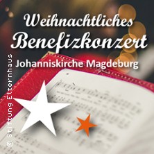 Weihnachtliches Benefizkonzert zu Gunsten krebskranker Kinder 30.11.2025 Johanniskirche Magdeburg