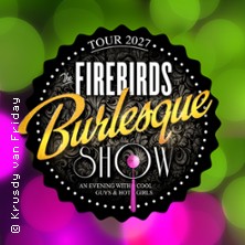 The Firebirds Burlesque Show 13.03.2027 AMO