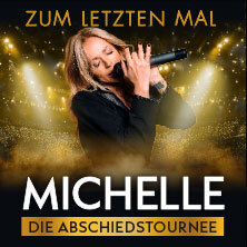 MICHELLE - Zum letzten Mal - Flutlicht - Die Tournee 2026 Magdeburg