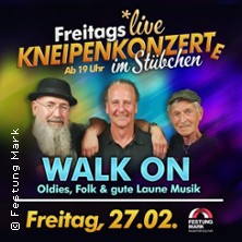 Stübchen Kneipenkonzert: Walk on 27.02.2026 Festung Mark