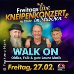 Stübchen Kneipenkonzert: Walk on