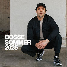 BOSSE - Sommer 2025 Magdeburg