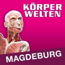 KÖRPERWELTEN Magdeburg