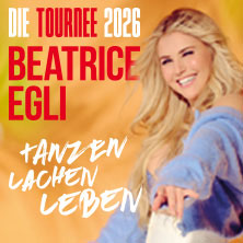 BEATRICE EGLI: Tanzen - Lachen - Leben | Die Tournee 2026 23.10.2026 GETEC Arena Magdeburg