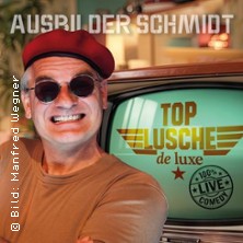Ausbilder Schmidt - Top Lusche deLuxe 07.11.2026 Theater Grüne Zitadelle