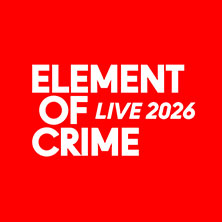 Element of Crime - Unscharf mit Katze Live 2026 21.05.2026 Festung Mark