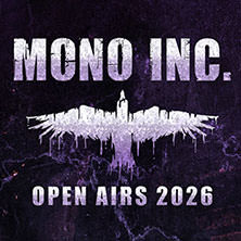 Mono Inc. - Open Airs 2026 - Special Guests: Sotiria & Alienare 15.08.2026 Festung Mark