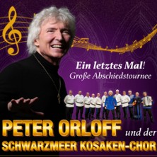 Peter Orloff & Schwarzmeer Kosaken Chor - Die Abschiedstournee 18.10.2026 Sankt Pauluskirche