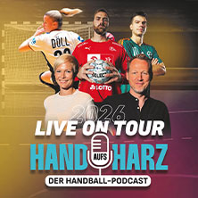 Hand aufs Harz - Der Handball-Podcast Live on Tour 28.11.2026 Theater Grüne Zitadelle