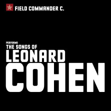 Field Commander C. - The Songs of Leonard Cohen 24.10.2026 Ev. Pauluskirche zu Magdeburg