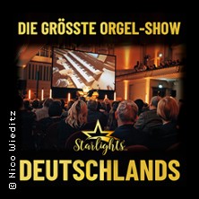 Starlights Live - Kult-Tour 2025 - Die größte Orgel-Show Deutschlands 28.12.2025 Ev. Kreuzkirche Görlitz
