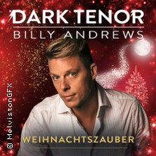 The Dark Tenor - Weihnachtszauber 10.12.2025 Johanniskirche Magdeburg
