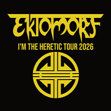 Ektomorf - I'm The Heretic Tour 2026 17.03.2026 Factory