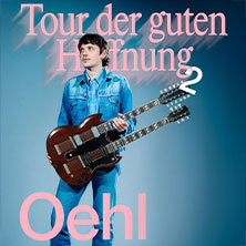 Oehl - Tour der guten Hoffnung (Verlängerung) 02.05.2026 Jugendkulturhaus Cairo