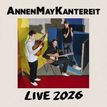 AnnenMayKantereit - Live 2026 + Magda 05.09.2026 GETEC Arena Magdeburg