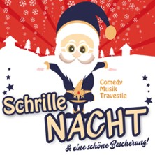 Schrille Nacht & eine schöne Bescherung! Comedy, Musik & Travestie 17.12.2026 Theater Grüne Zitadelle