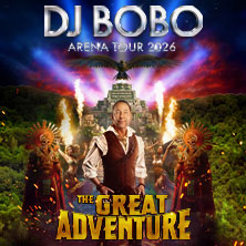 DJ BoBo - THE GREAT ADVENTURE 12.06.2026 GETEC Arena Magdeburg