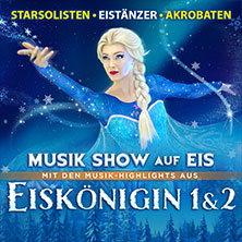 Eiskönigin 1 & 2 - Musik Show auf Eis 30.01.2027 GETEC Arena Magdeburg