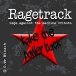 Ragetrack - The Power of Rage against the Machine + Freaks off the Leash