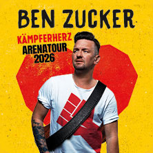 BEN ZUCKER – Kämpferherz – Arenatour 2026 16.03.2026 GETEC Arena Magdeburg